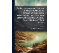 De Levens-beschryvingen Der Nederlandsche Konst-schilders En Konst-schilderessen, Met Een Uytbreyding Over De Schilder-konst Der Ouden: Verrykt Met ... En Konst-schilderessen, Volume 2...