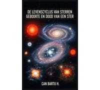 De Levenscyclus Van Sterren: Geboorte En Dood Van Een Ster