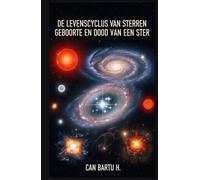 De Levenscyclus Van Sterren: Geboorte En Dood Van Een Ster