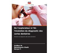 De l'explorateur à l'IA: l'évolution du diagnostic des caries dentaires: Évolution du diagnostic des caries dentaires