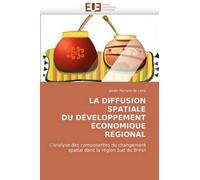 de Lima-J La Diffusion Spatiale Du Dveloppement conomique Rgional (Tascabile)