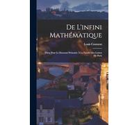 De L'infini Mathématique: Thèse Pour Le Doctorat Présentée À La Faculté Des Lettres De Paris