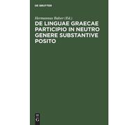 de Linguae Graecae Participio in Neutro Genere Substantive Po (Copertina rigida)