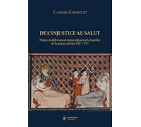 De l'injustice au salut: Peines et délivrances miraculeuses à la lumière de la justice divine XIIe - XVe