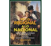 De lo regional a lo nacional. Textos e imágenes sobre Andalucía en los siglos XVIII-XIX: 232