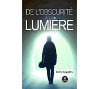 De l'obscurité à la lumière