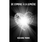 DE L'OMBRE À LA LUMIÈRE