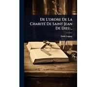 De L'ordre De La CharitÃ(c) De Saint Jean De Dieu...
