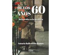 De los años 60: Melancolía en la memoria: 01