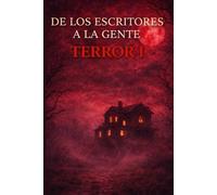 De los escritores a la gente: Terror I