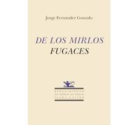De los mirlos fugaces: XII Premio de Poesía "Juana Castro": 240