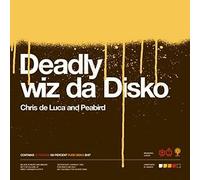 De Luca, Chris - Deadly Wiz Da Disko