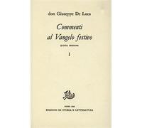 De Luca,Giuseppe. - Commenti al Vangelo festivo.