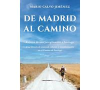 DE MADRID AL CAMINO: Crónica de una peregrinación a Santiago