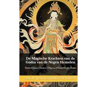 De Magische Krachten van de Godin van de Negen Hemelen: Ontdek de Geheime Rituelen en Magie van de Oosterse Occulte Tradities
