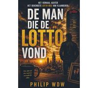De MAN Die De LOTTO Vond: Het verhaal achter het bekendste LOTTO idee van Vlaanderen
