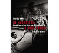 De Manolet a Jose Tomas/ From Manolet to Jose Tomas