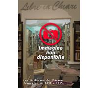 De Marbot,Alfred. - Les Uniformes de l'Armee française de 1439 a 1815.