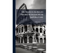 De Marco Aurelio Probo Romanorum Imperatore