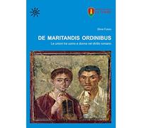 De maritandis ordinibus. Le unioni tra uomo e donna nel diritto romano