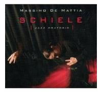 De Mattia, Massimo - Schiele Jazz Oratorio