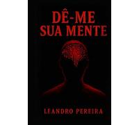 Dê-me Sua Mente: Nem tudo que inspira é humano
