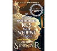 De Meest Onbehoorlijken Kus van de Weduwe: 7