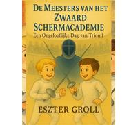 De Meesters van het Zwaard Schermacademie: Een Ongelooflijke Dag van Triomf