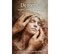 De mens - tussen weten en geloven
