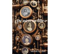 De mère en fille: Histoire ancestrale des lignées de femmes