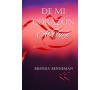 DE MI CORAZÓN AL TUYO (Spanish Edition)