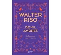 De mil amores: Reflexiones para vivir mejor