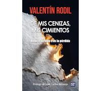De mis cenizas, mis cimientos: Rehíce la vida tras la pérdida: 166
