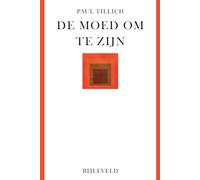 De moed om te zijn: over de menselijke persoonlijkheid en de zin van het bestaan