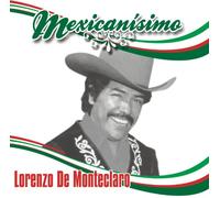 De Monteclaro, Lorenzo - Mexicanisimo