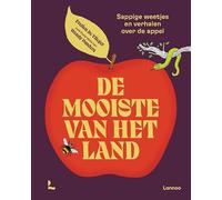 De mooiste van het land: sappige weetjes en verhalen over de appel