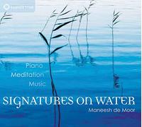 De Moor Maneesh - Signatures On Water Piano Meditation
