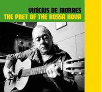 De Moraes Vinicius - The Poet Of The Bossa Nova