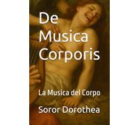 De Musica Corporis: La Musica del Corpo