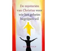 De mysteriën van Christus: voor wie het geheim begrijpen wil