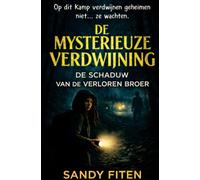 De mysterieuze verdwijning: De schaduw van de verloren broer