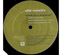 De Nada - Love You Anyway