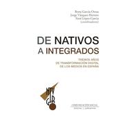 De nativos a integrados. Treinta años de transformación digital de los medios en España: 115