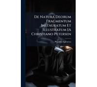 De Natura Deorum Fragmentum Instauratum Et Illustratum [A Christiano Petersen