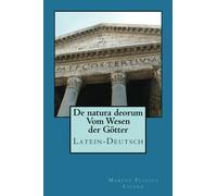 De natura deorum - Vom Wesen der Goetter - Latein/Deutsch