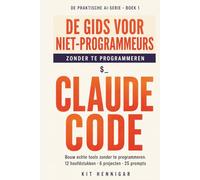 De Niet-Programmeursgids voor Claude Code: Bouw echte tools zonder code te schrijven. 12 hoofdstukken, 6 projecten, 25 prompts.