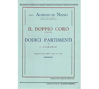 De Ninno Alfredo IL DOPPIO CORO dodici (12) Partimenti di Luigi Cherubini realizzati per doppio Coro