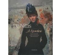De Nittis. A Léontine. Il fascino femminile, tra arte e moda, al tempo degli impressionisti