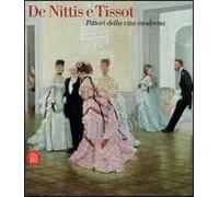 De Nittis e Tissot. Pittori della vita moderna. Catalogo della mostra (Barletta, 12 marzo-2 luglio 2006)