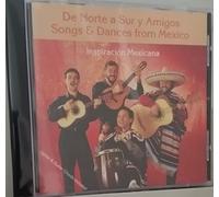De Norte a Sur Y Amigos - Songs and Dances from Mexico